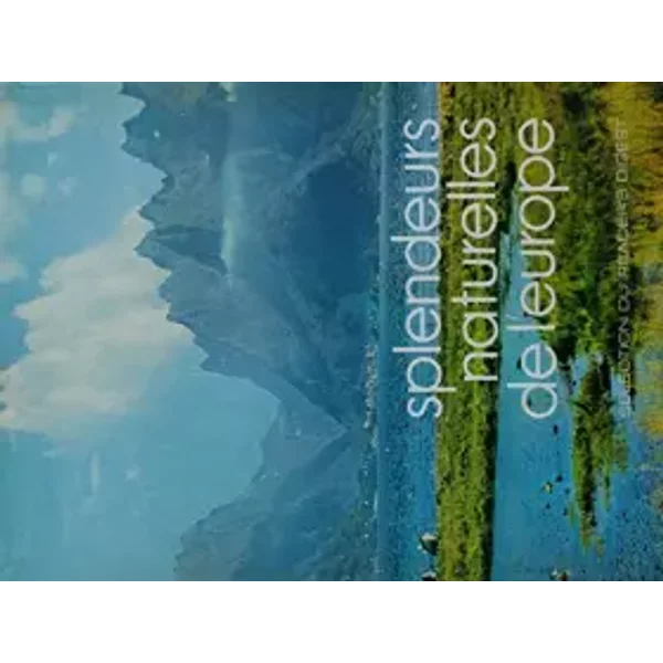 Splendeurs Naturelles De l' Europe - Europe
