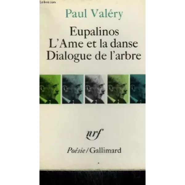 Eupalinos Suivi De L'ame Et La Danse Suivi De Dialogue De L'arbre. Collection : Poesie.-image