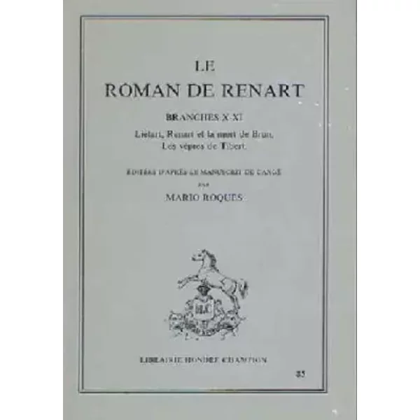 Le roman de renart branches X-XI liétart, renart et la mort de brun, les vêpres de tibert - Roques Mario