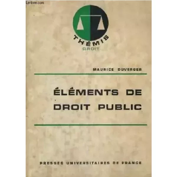 Elements de droit public - themis collection dirigee par m. duverger - M. DUVERGER