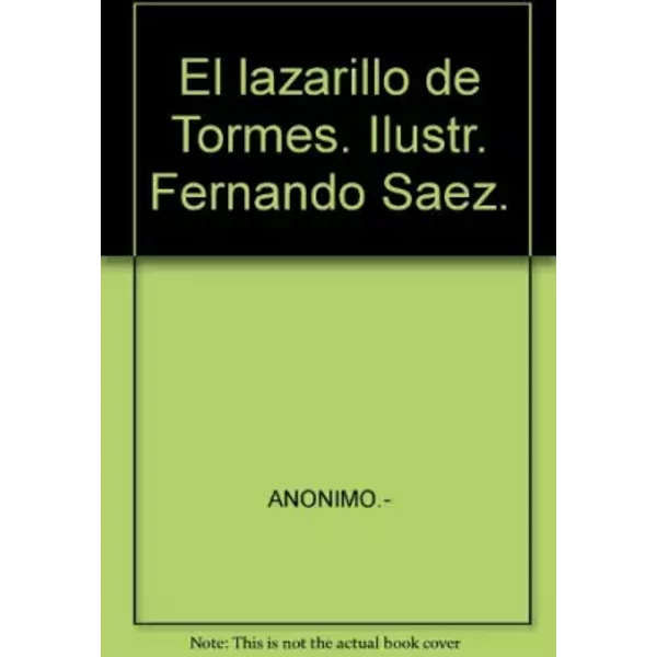 El Lazarillo De Tormes. Ilustr. Fernando Saez. - ANONIMO.--image