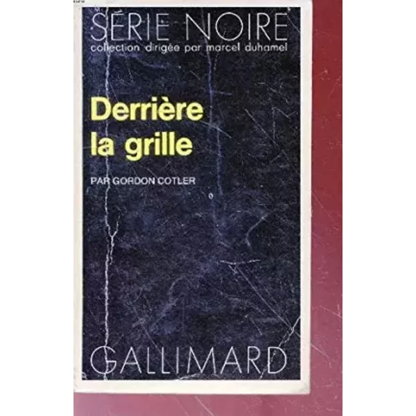 Collection : Serie Noire N° 1576 Derriere La Grille - Cotler Gordon-image