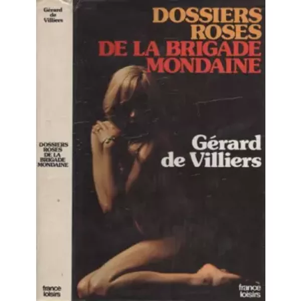 Dossiers Roses De La Brigade Mondaine - GéRard De Villiers-image