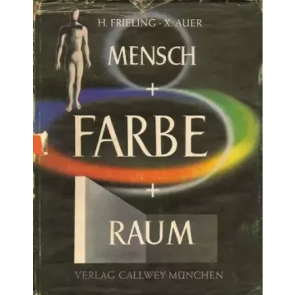 Mensch + Farbe + Raum - Frieling H. Und X. Auer-image
