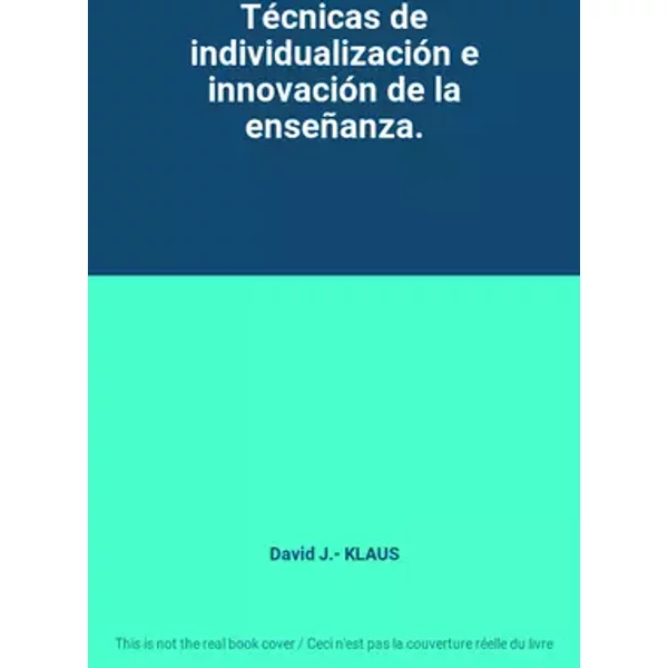 Técnicas de individualización e innovación de la enseñanza. - David J.- KLAUS