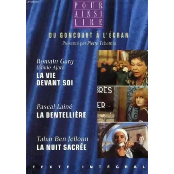 Du Goncourt à l'écran - La vie devant soi - La dentellière - La nuit sacrée - Romain Gary, Pascal Lainé, Tahar Ben Jelloun