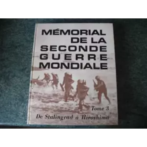 MéMorial De La Seconde Guerre Mondiale Tome 3 De Stalingrad à Hiroshima-image