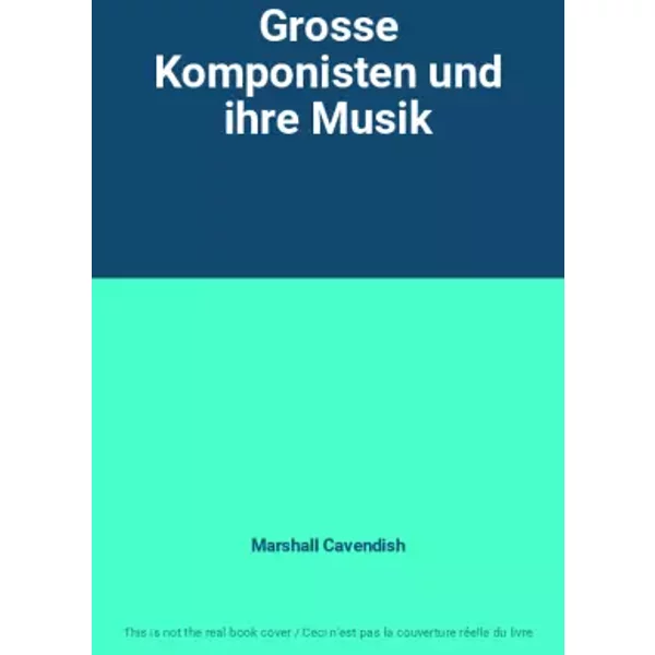 Grosse Komponisten Und Ihre Musik - Marshall Cavendish-image