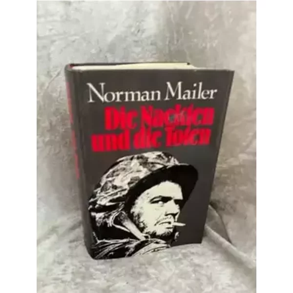 Norman Mailer: Die Nackten und die Toten - Norman Mailer