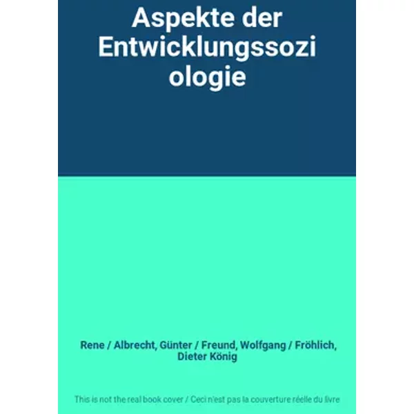 Aspekte der Entwicklungssoziologie - Rene / Albrecht, Günter / Freund, Wolfgang / Fröhlich, Dieter König