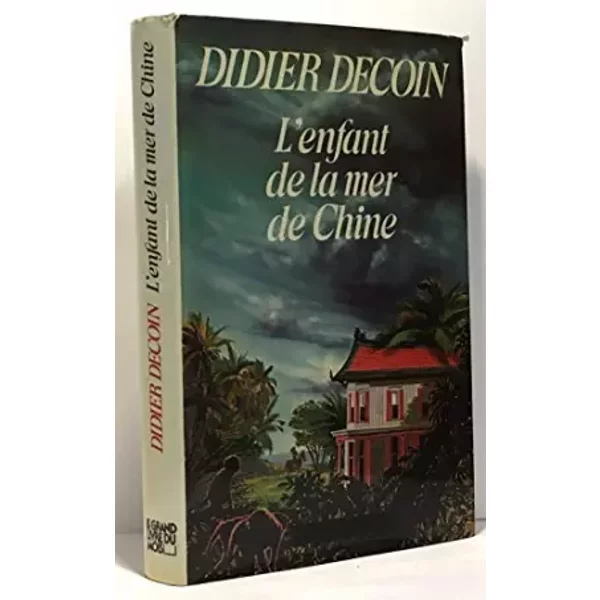 L'enfant De La Mer De Chine. - Didier Decoin-image