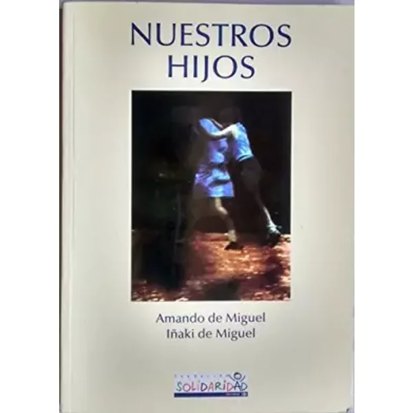 ¿Con QuiéN Dejamos A Nuestros Hijos E Hijas? - Amando De Y IÑAki De Miguel Miguel-image