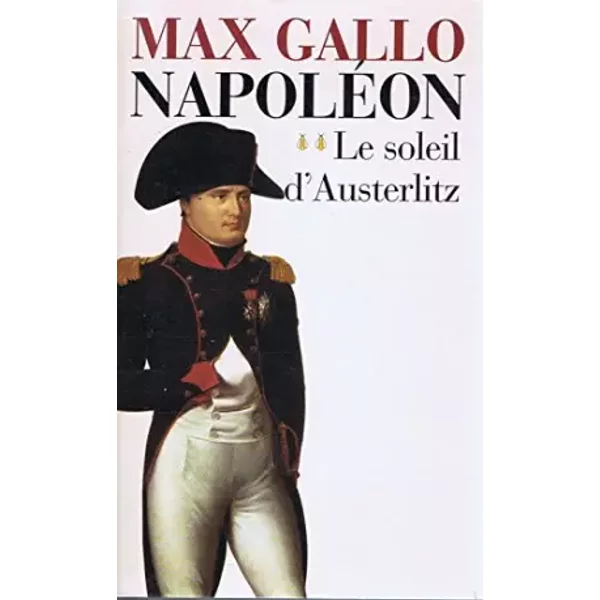 NapoléOn T2 - Le Soleil D'austerlitz - Max Gallo-image