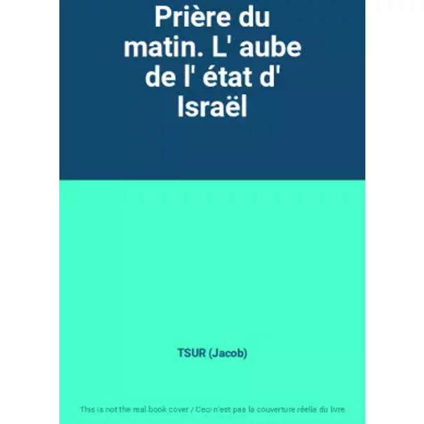 Prière du matin. L' aube de l' état d' Israël - TSUR (Jacob)