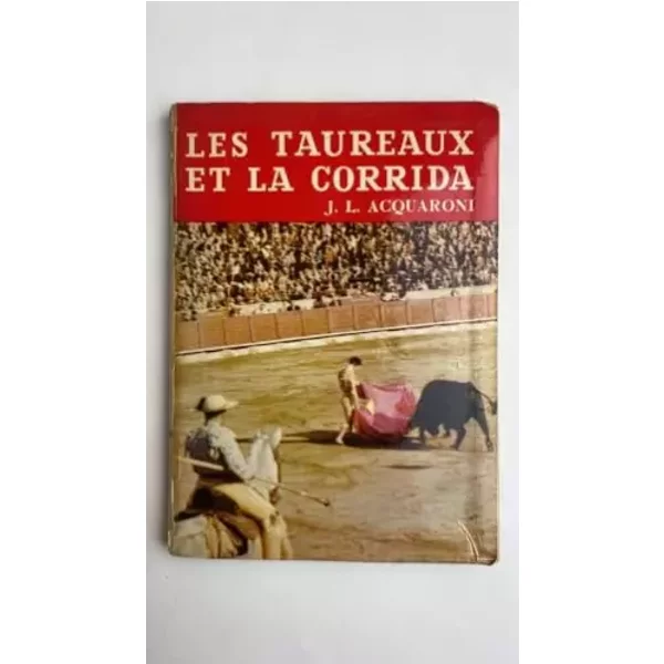 Les Taureaux Et La Corrida. - Acquaroni J. L.-image