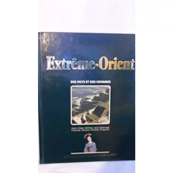 Des Pays Et Des Hommes Extreme Orient Le Japon La Coré Viet-Nam, Laos, Cambodge La Thailande La Malaysia La Birmanie Les Philippines. - Laos, Cambodge Des Pays Et Des Hommes Extreme Orient Le Japon La Coré Viet-Nam-image