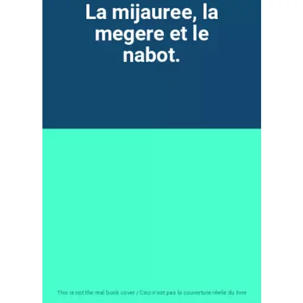 La mijauree, la megere et le nabot.