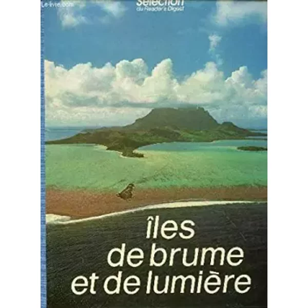 Iles De Brume Et De Lumiere. - Collectif-image
