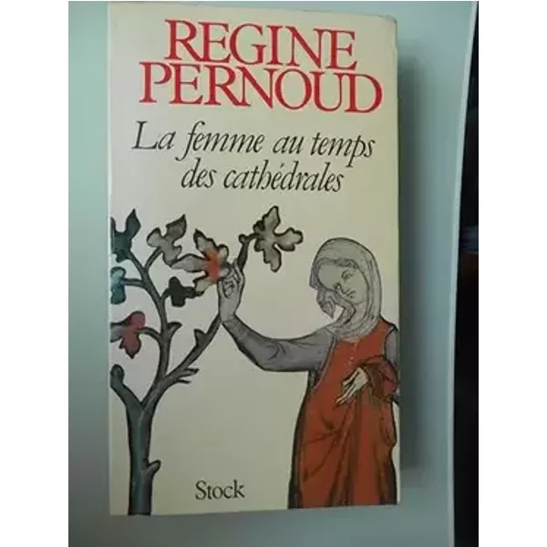 La femme au temps des cathédrales.