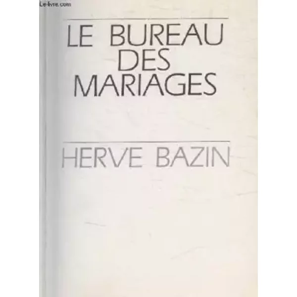 Le Bureau Des Mariages. - Bazin Herve.-image