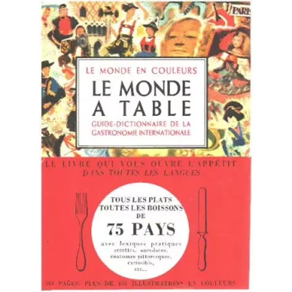 Le Monde A Table /Guide De Gastronomie Par Ogrizek - Collectif-image