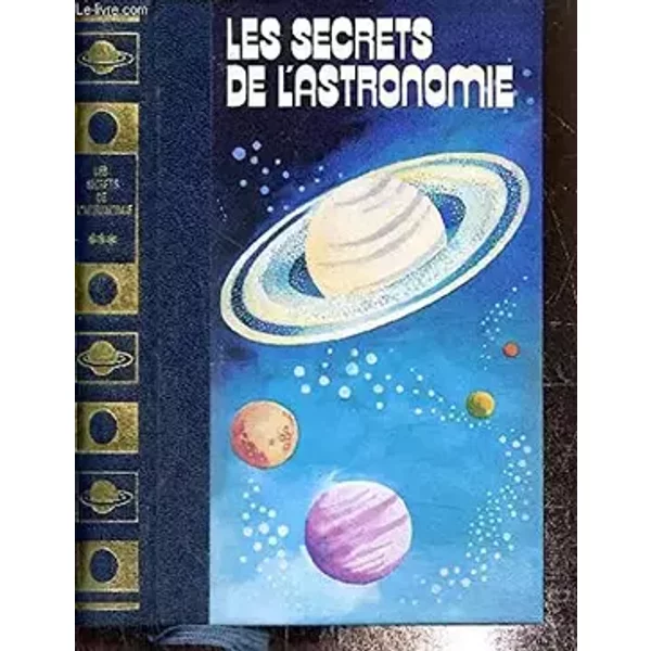Les secrets de l'astronomie.