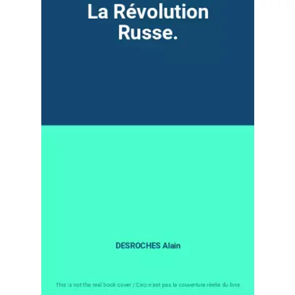 La RéVolution Russe. - Desroches Alain-image