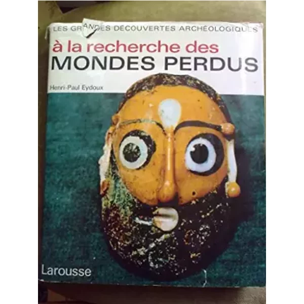 A La Recherche Des Mondes Perdus - Henri Paul Eydoux-image
