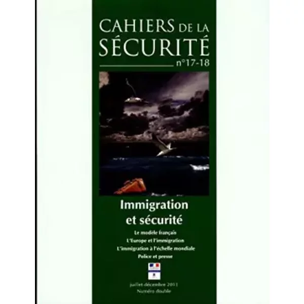 Immigration Et SéCurité - Le ModèLe FrançAis, L'europe Et L'immigration, L'immigration à L'éChelle Mondiale, Police Et Presse (N.17-18 Juill - Institut National Des Hautes éTudes De SéCurité Et De La Justice (Inhesj)-image