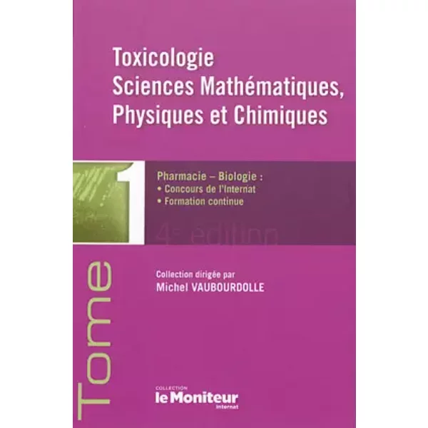 Toxicologie, Sciences MathéMatiques, Physiques Et Chimiques - Michel Vaubourdolle, Collectif Et Dominique Porquet-image