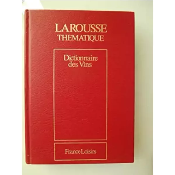 Dictionnaire Des Vins Larousse ThéMatique-image