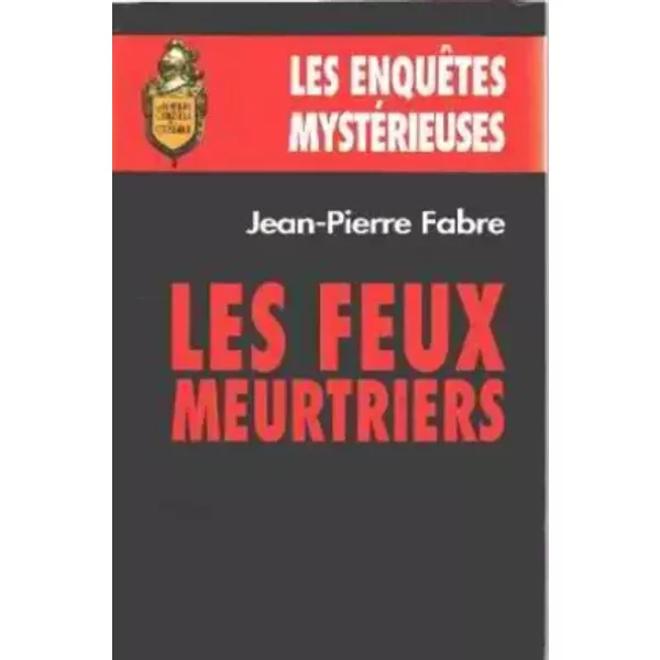 Les Feux Meurtriers - Fabre Jean Pierre-image
