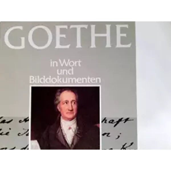 Goethe In Wort Und Bilddokumenten - Eine Biographie - Rudolf K. Goldschmidt-Jentner-image