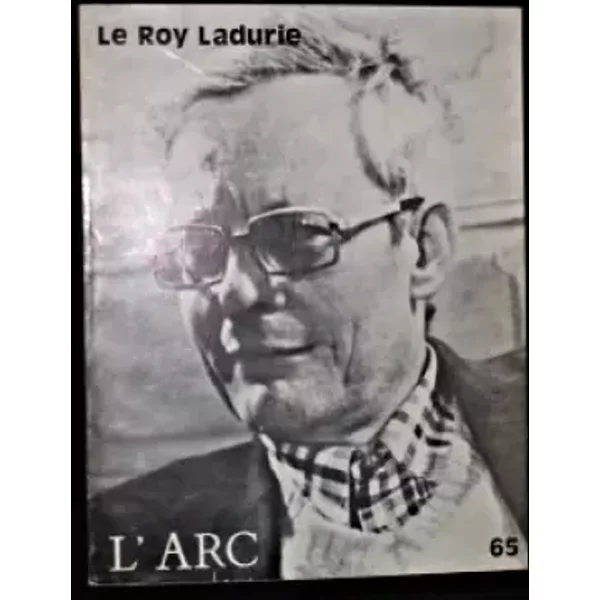 L'arc 65 le roy ladurie - Collectif