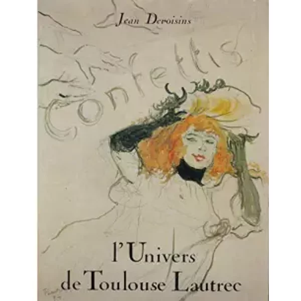 L'UNIVERS DE TOULOUSE-LAUTREC / LES CARNETS DE DESSINS (Collection HENRI SCREPEL) - JEAN DEVOISINS