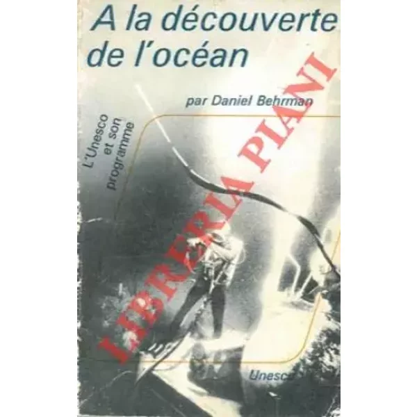 A la decouverte de l'ocean. - BEHRMAN Daniel -
