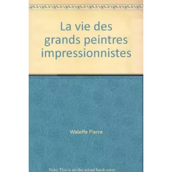 La vie des grands peintres impressionnistes