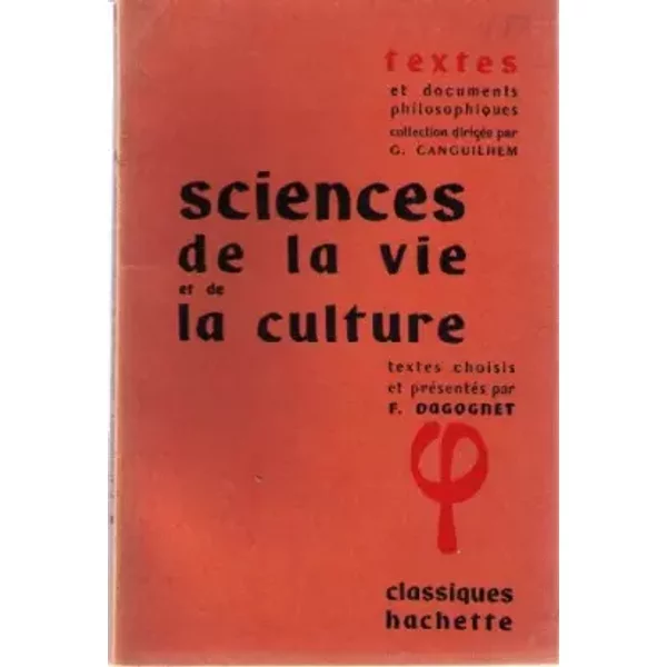 Science de la vie et de la culture - F Dagognet