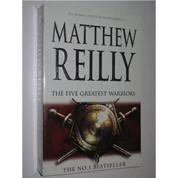 The Five Greatest Warriors - Matthew Reilly
