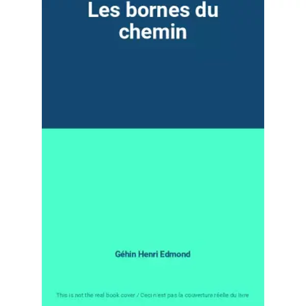 Les Bornes Du Chemin - GéHin Henri Edmond-image