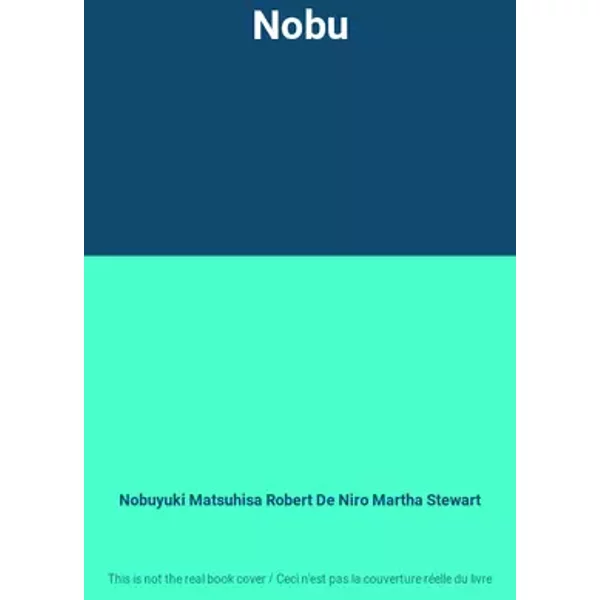 Nobu - Nobuyuki Matsuhisa Robert De Niro Martha Stewart