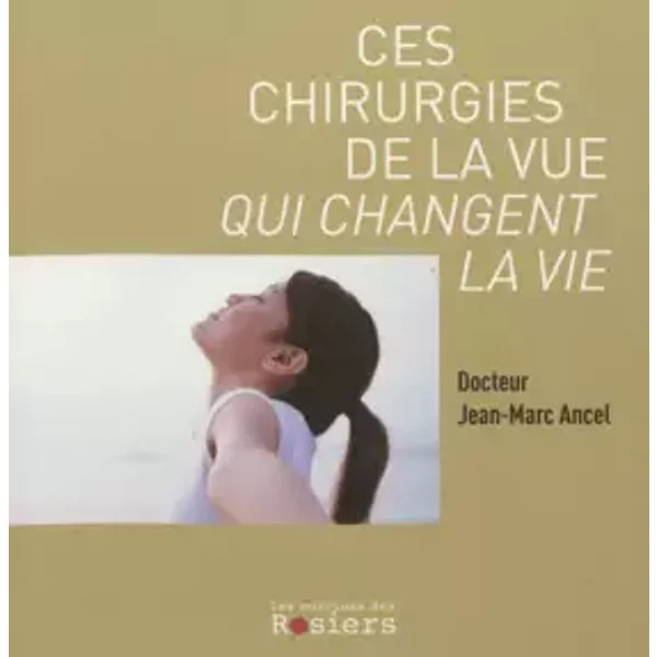 Ces Chirurgies De La Vue Qui Changent La Vie - Jean-Marc Ancel Et VéRonique AïAche-image