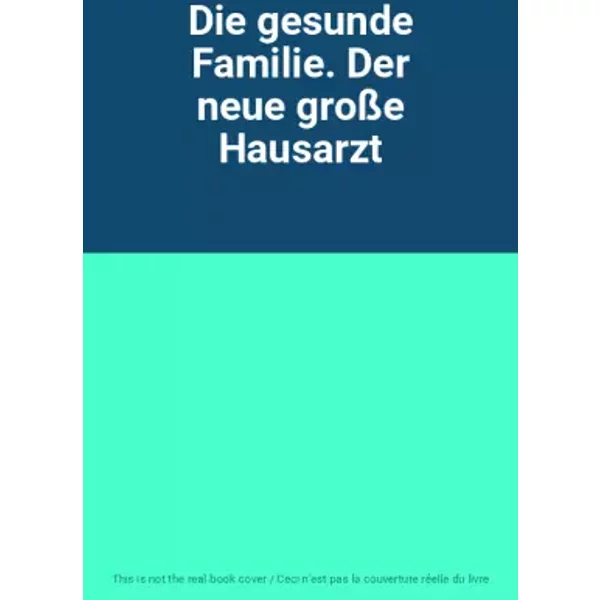 Die Gesunde Familie. Der Neue GroßE Hausarzt-image