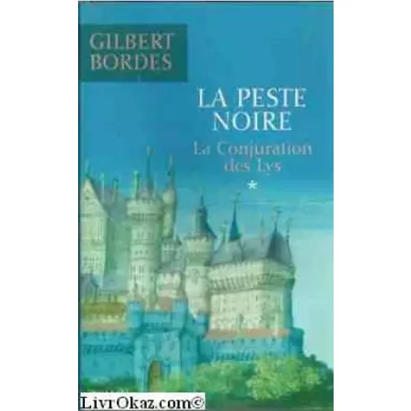 La Peste Noire (La Conjuration Des Lys) - Gilbert Bordes-image