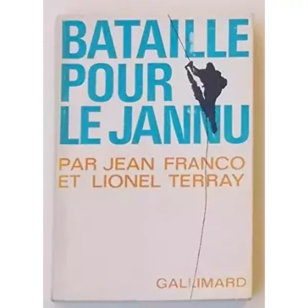 Bataille pour le Jannu - Terray Lionel Franco Jean