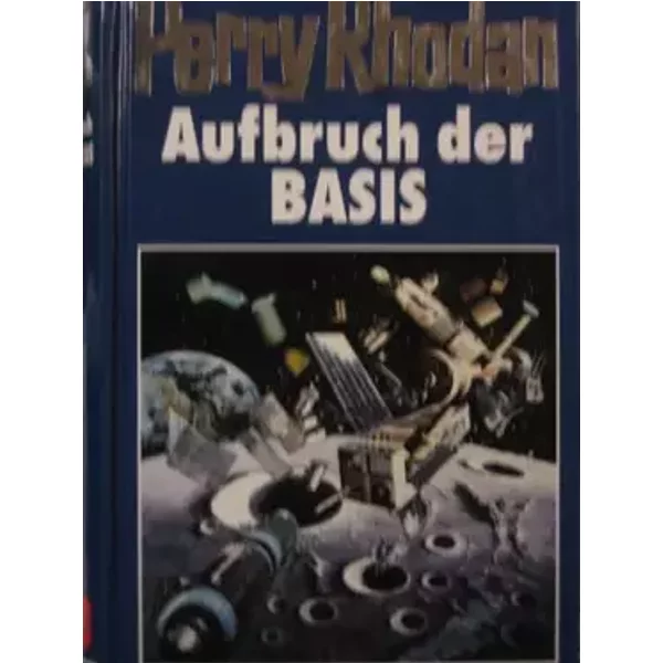 Aufbruch der BASIS. Band 118. Blauer Band. - Perry Rhodan