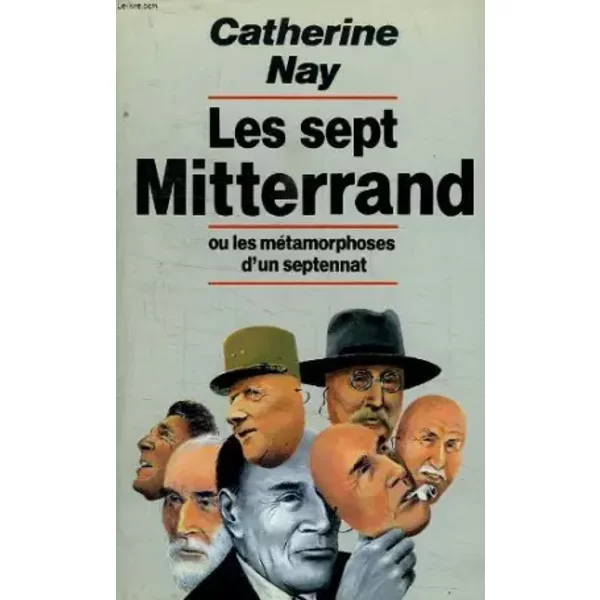 Les Sept Mitterrand Ou La Metamorphoses D Un Septennat.-image