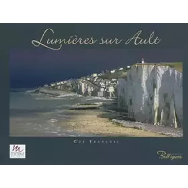 Lumières sur Ault - Guy François