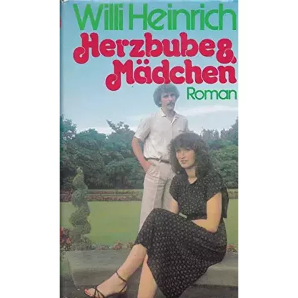 Willi Heinrich: Herzbube & Mädchen