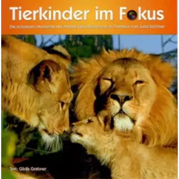 Tierkinder im Fokus, Die schönsten Momente der Mutter-Kind-Beziehung im Tierreich